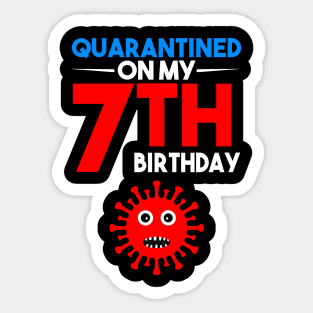 Quarantine On My 7th Birthday Sticker